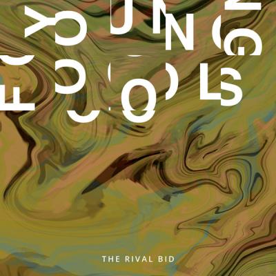 The Rival Bid - Young Fools