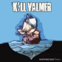 Kill Valmer - Shipwrecked