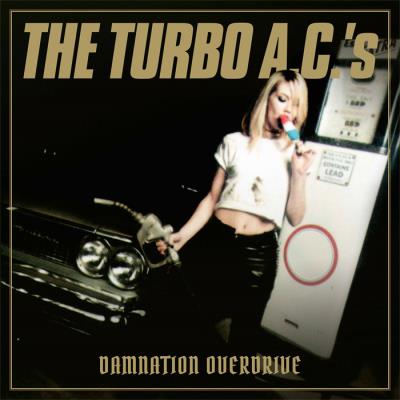The Turbo A.C.'s - Damnation Overdrive - 20th Anniversary Edition