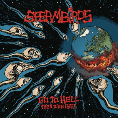 Spermbirds - Go To Hell Then Turn Left