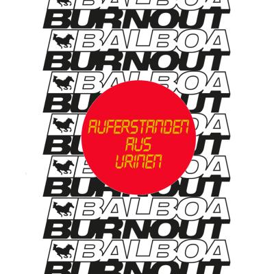 Balboa Burnout - Auferstanden aus Urinen