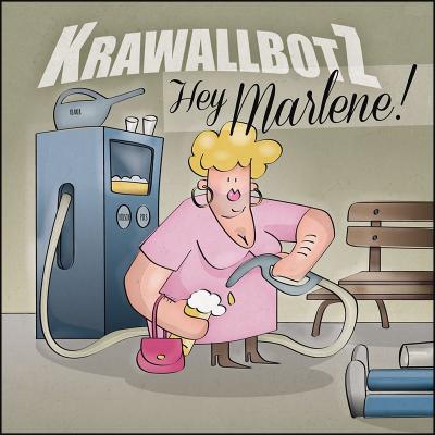 Krawallbotz - Hey Marlene!