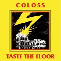 Coloss / Taste The Floor - Split