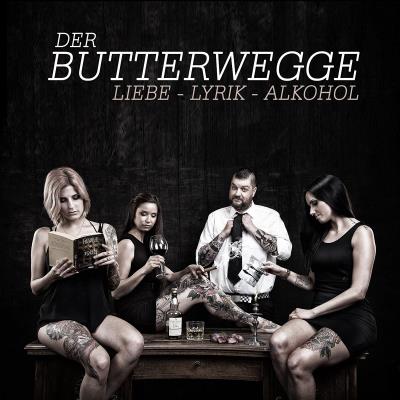 Der Butterwegge - Liebe - Lyrik - Alkohol