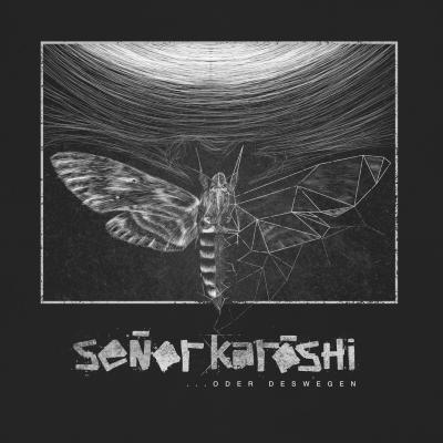 Senor Karoshi - ...oder deswegen