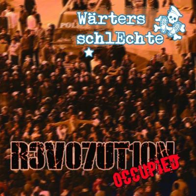 Wärters Schlechte - Revolution occupied