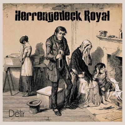 Herrengedeck Royal - Delir