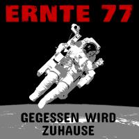 Ernte 77 - Gegessen wird zuhause