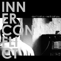 Inner Conflict - Don't call us - we'll call you