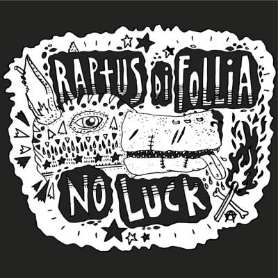 Raptus Di Follia - No Luck
