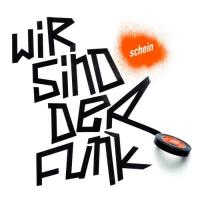 Schein - Wir sind der Funk