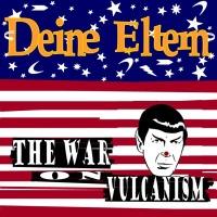 Deine Eltern - The War on Vulcanism
