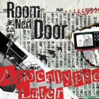 Room Next Door - Apocalypse Later