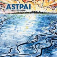 Astpai - Heart To Grow