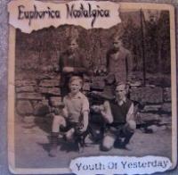 Euphorica Nostalgica - Youth Of Yesterday