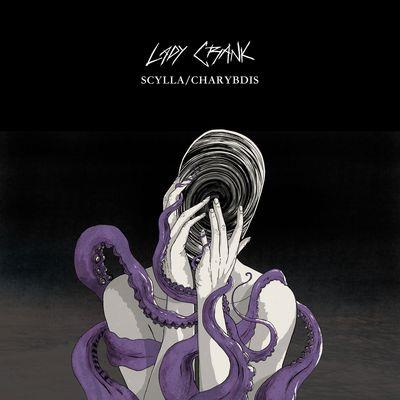 Lady Crank - Scylla/Charybdis
