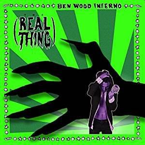 Ben Wood Inferno - The Real Thing