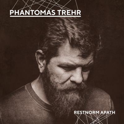 Phantomas Trehr - Restnorm Apath