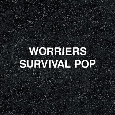 Worriers - Survival Pop