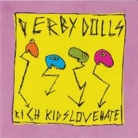 Derby Dolls - Rich kids love hate