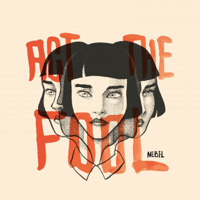 Act The Fool - Nebel