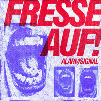 Alarmsignal - Fresse auf!