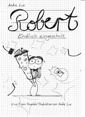 Andre Lux - Robert - endlich eingeschult
