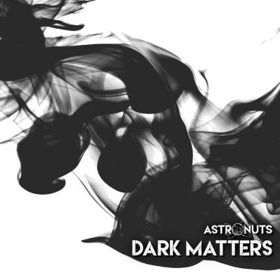 Astronuts - Dark Matters