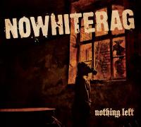 NoWhiteRag - Nothing Left