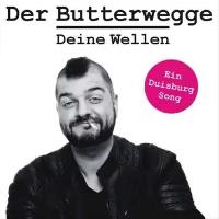 Der Butterwegge - Deine Wellen