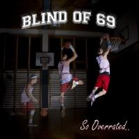 Blind Of 69 - So Overrated