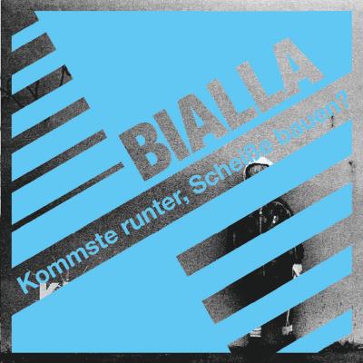 Bialla - Kommste runter, Scheiße bauen?
