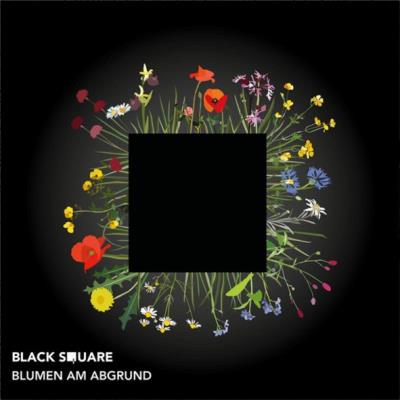 Black Square - Blumen am Abgrund