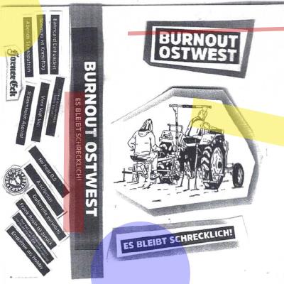 Burnout Ostwest - Es bleibt schrecklich!