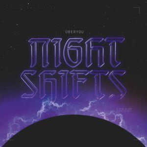 Überyou - Night Shifts