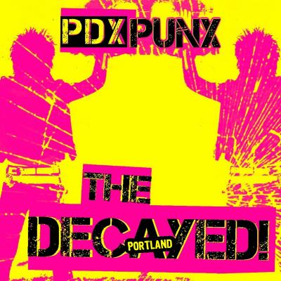 The Decayed - PDX Punx