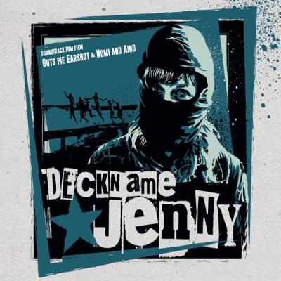 Guts Pie Earshot / Nomi And Aino - Deckname Jenny