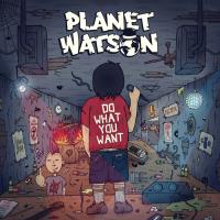 Planet Watson - Do What You Want