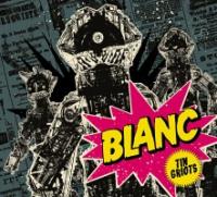 Blanc - Tin Griots