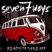 Seven Ways - Ready to take off