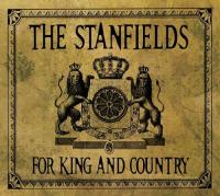 The Stanfields - For King And Country