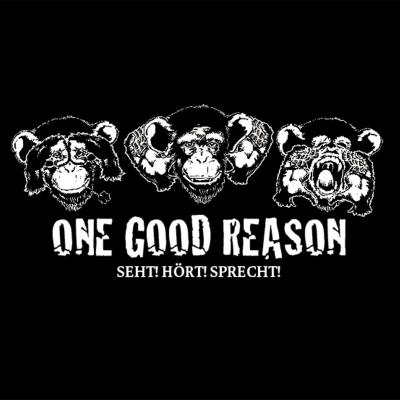 One Good Reason - Seht! Hört! Sprecht!