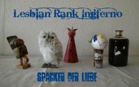 Lesbian Rank Ingferno - Spacker der Liebe