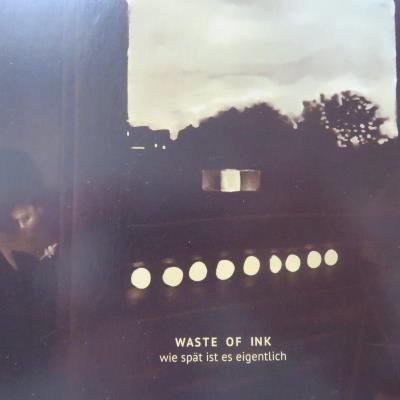 Waste of Ink - wie spät ist es eigentlich