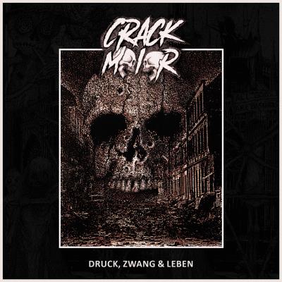 Crackmeier - Druck, Zwang & Leben