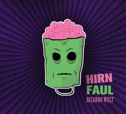 Bizarro Welt - Hirnfaul