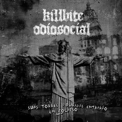 Killbite, Odio Social - Suas Torres Douradas Entraráo Em Colapso