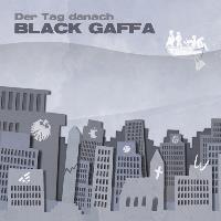 Black Gaffa - Der Tag danach