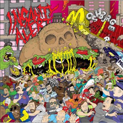 Insanity Alert - Moshburger