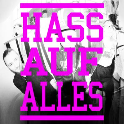 Hass auf alles - Hass auf alles